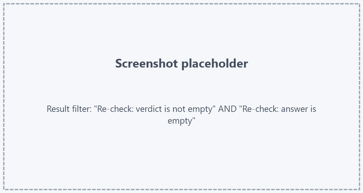 Results waiting for a decision Placeholder: screenshot of the result filter on the Issues page with the criteria "Re-check: verdict is not empty" AND "Re-check: answer is empty"