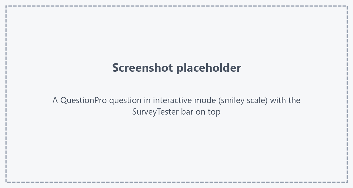 Eine QuestionPro-Frage im Test Placeholder: screenshot of a QuestionPro question in interactive mode (a five-point smiley scale) with the SurveyTester bar on top